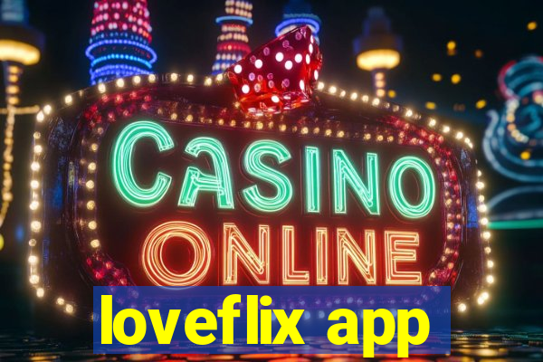 loveflix app